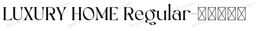 LUXURY HOME Regular字体转换